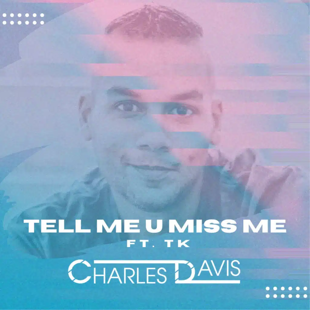 Tell me U miss Me feat. TK