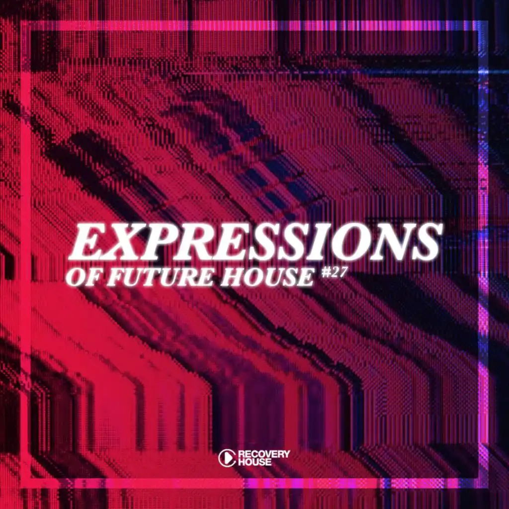 Expressions of Future House, Vol. 27