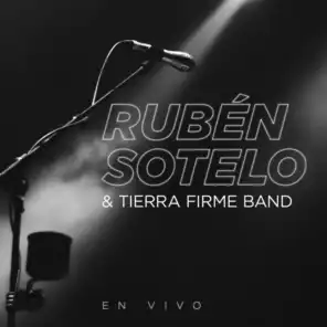 Rubén Sotelo (En Vivo) [feat. Tierra Firme Band]