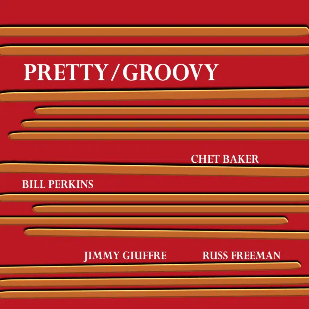 Chet Baker Quartet featuring Russ Freeman & Chet Baket Quartet