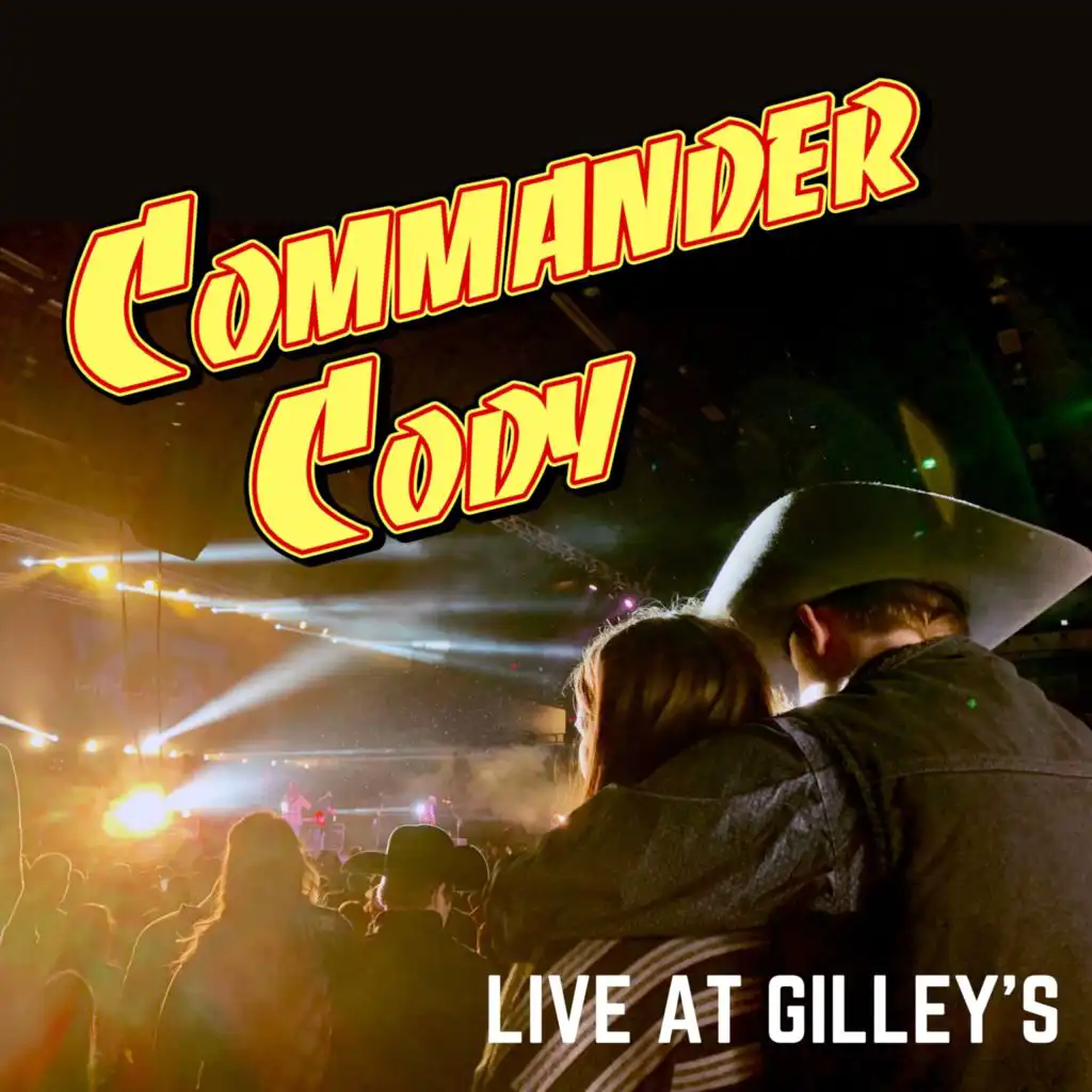Commander Cody - Live at Gilley's