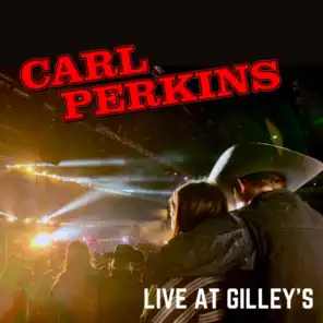 Carl Perkins - Live at Gilley's