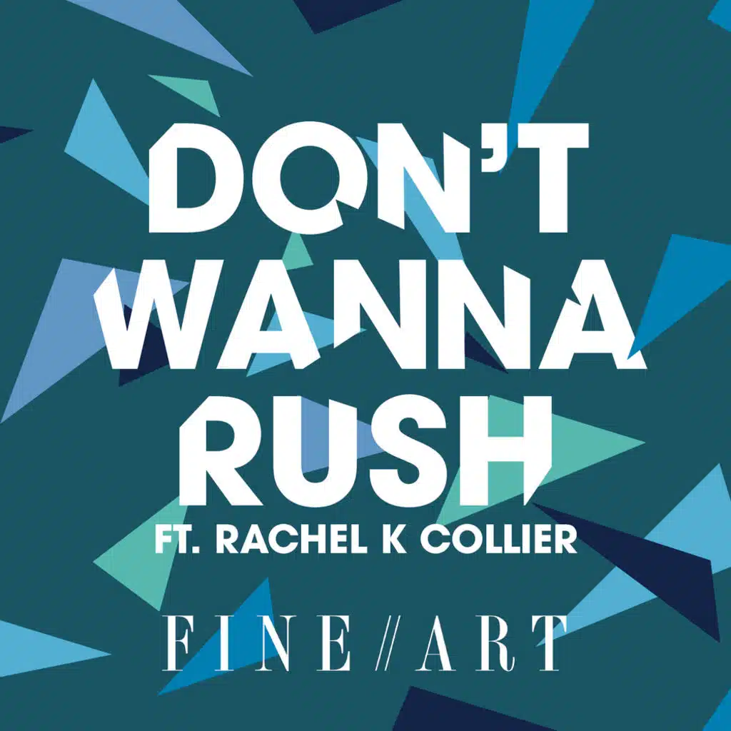 Don't Wanna Rush (feat. Rachel K Collier)