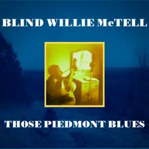 Blind Willie McTell (as Blind Willie)