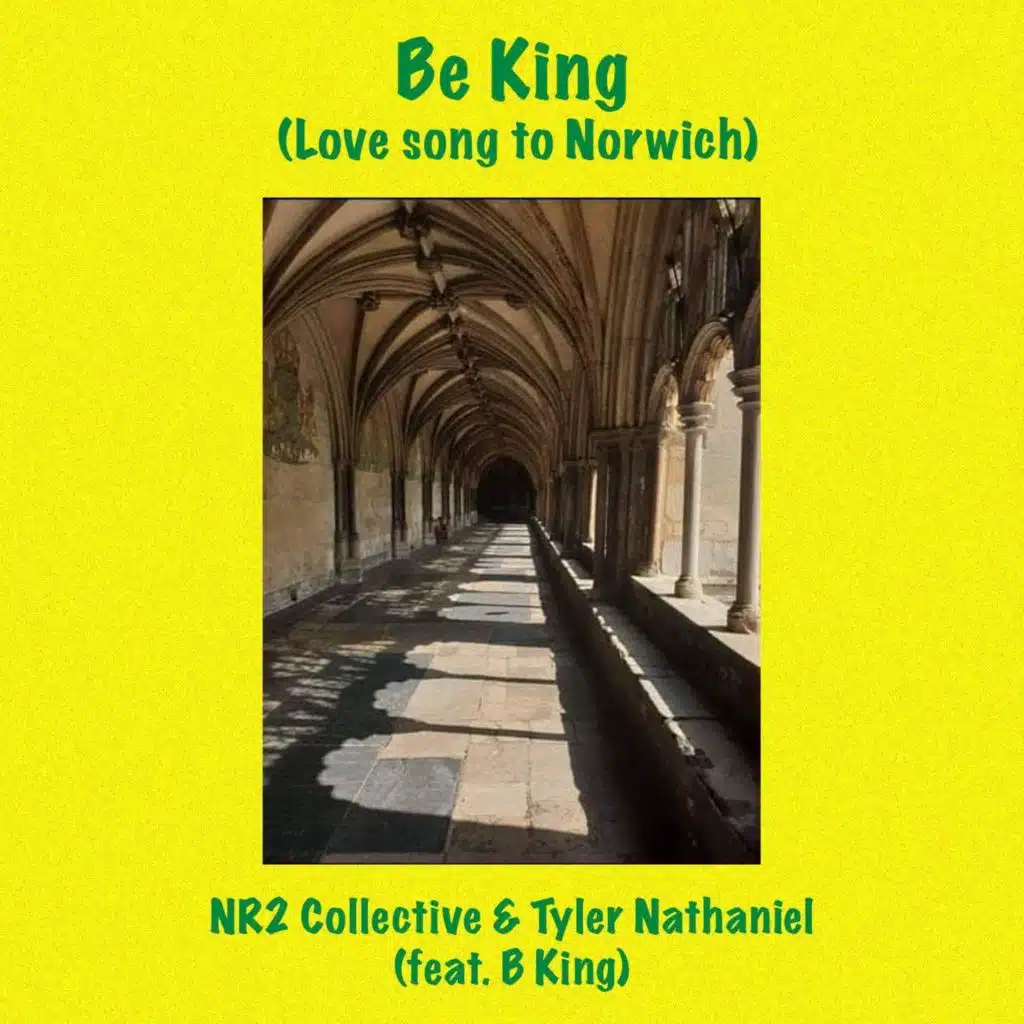 Be King (Love Song to Norwich) [feat. B King]