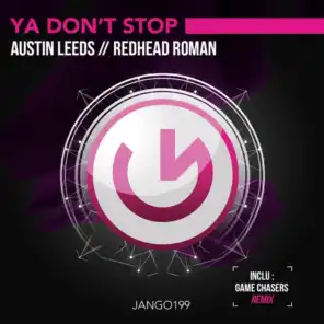 Ya Dont Stop  (Game Chasers Remix)