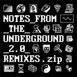 Notes_from_the_Underground_2.0_Remixes.zip