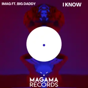 I KNOW (feat. Big Daddy)