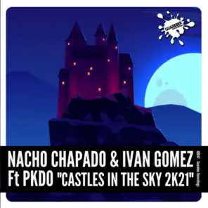 Castles In The Sky 2k21 (feat. PKDO)