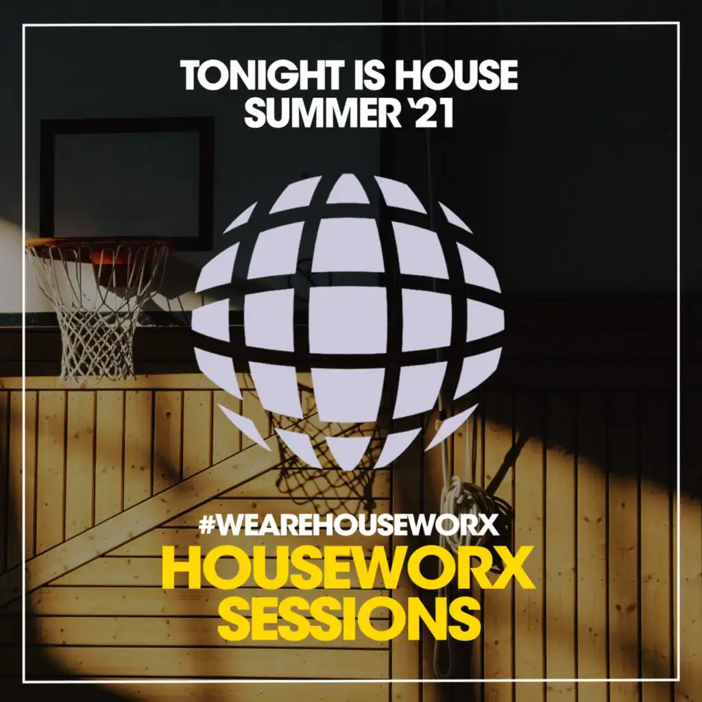 Tonight Is House (Summer '21)