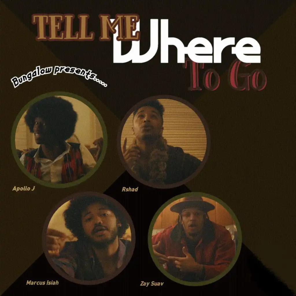 Tell Me Where To Go (feat. Apollo J, Zay Suav, Marcus Isiah & Rshad) (Radio Edit)
