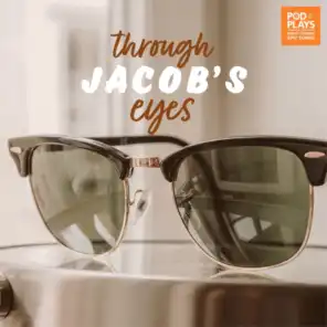 Through Jacob's Eyes