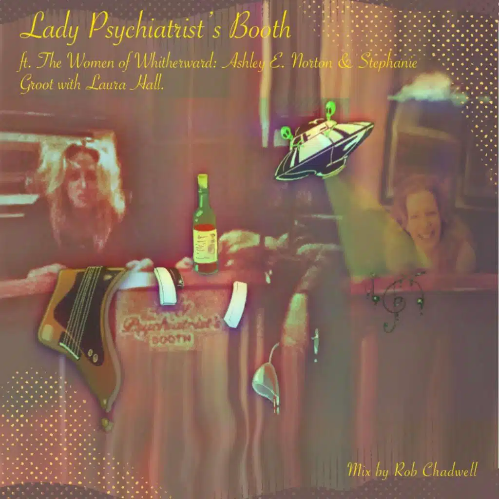 Lady Psychiatrist's Booth (feat. Ashley E. Norton & Stephanie Groot)