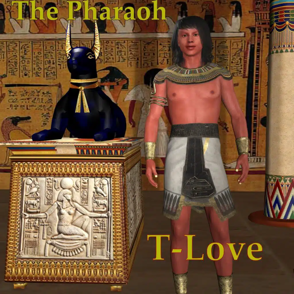 The Pharaoh: T Love