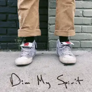 Dim My Spirit (feat. Jay Brooks)