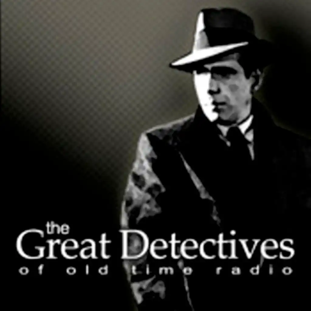 The Great Detectives of Old Time Radio