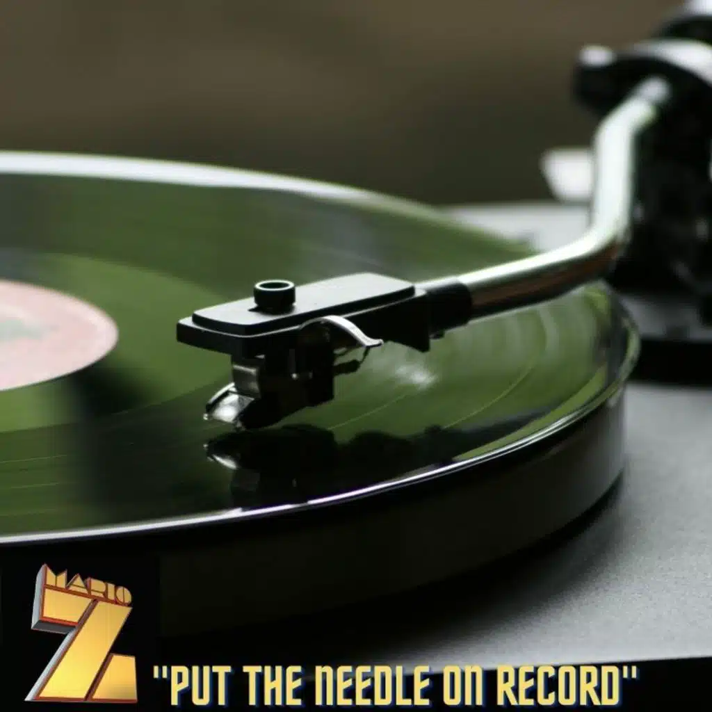 Mario Z "Put The Needle On The Record"