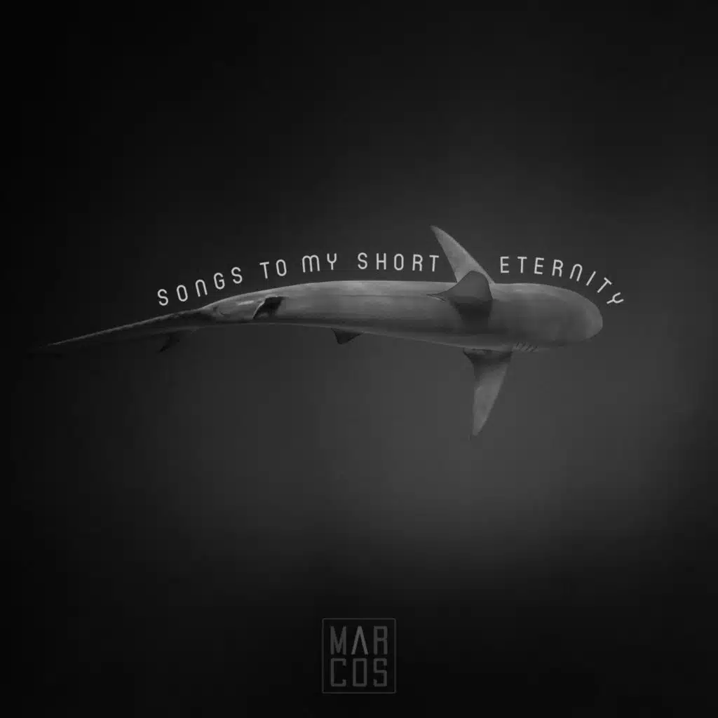 Songs To My Short Eternity