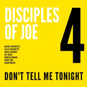 Don't Tell Me Tonight (feat. The Disciples of Joe)