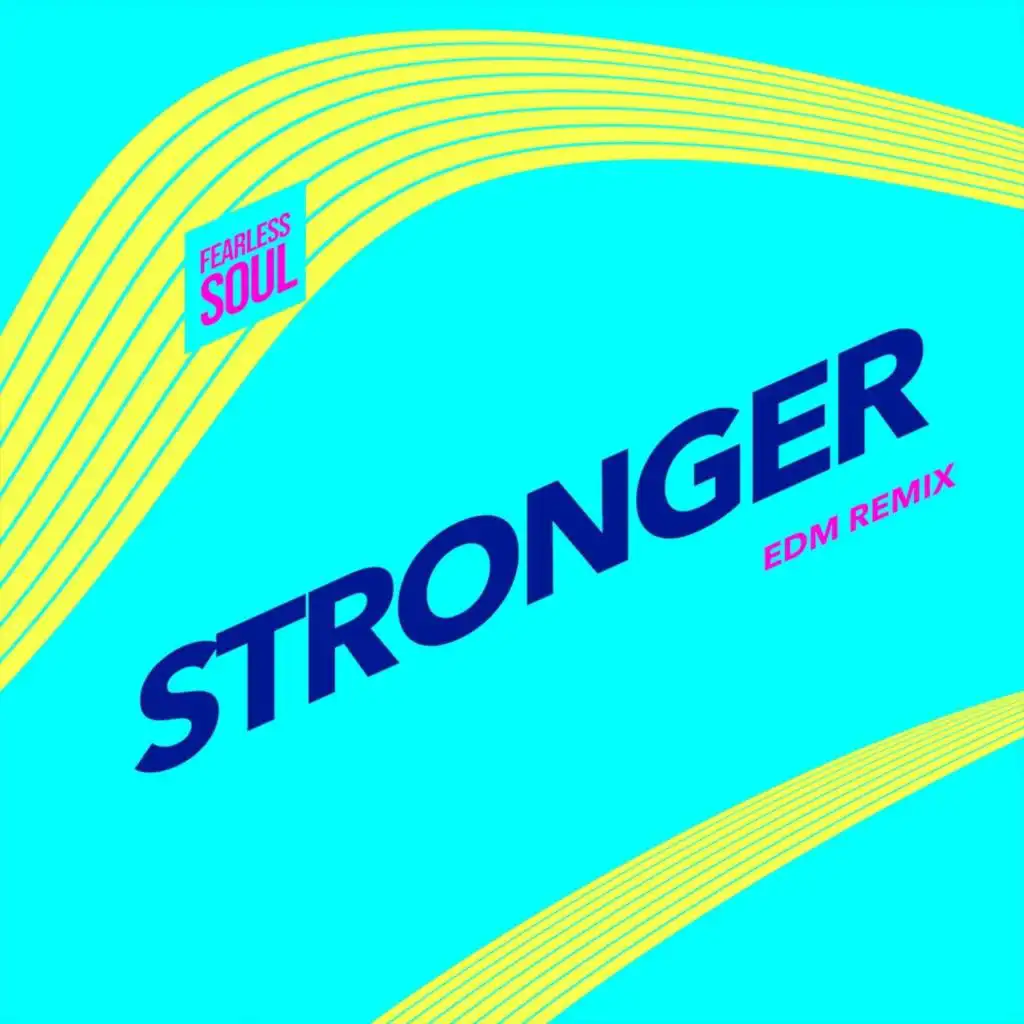 Stronger (EDM Remix) [feat. Rachael Schroeder]
