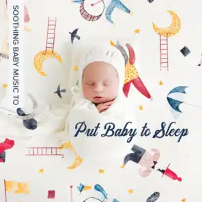 Soothing Baby Music to Put Baby to Sleep (New Age Sounds for Baby Sleep Music)