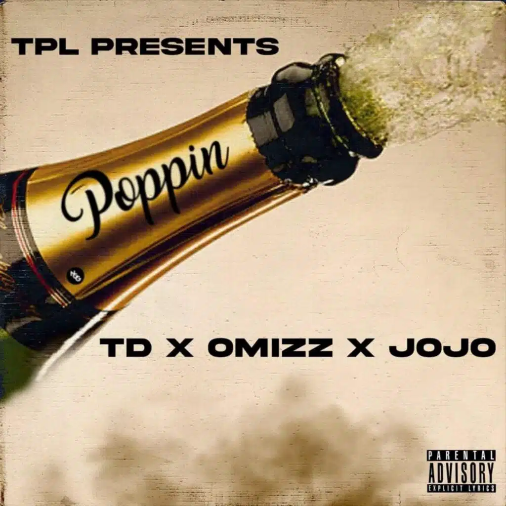 Poppin (feat. Jojo, TD & O'mizz)