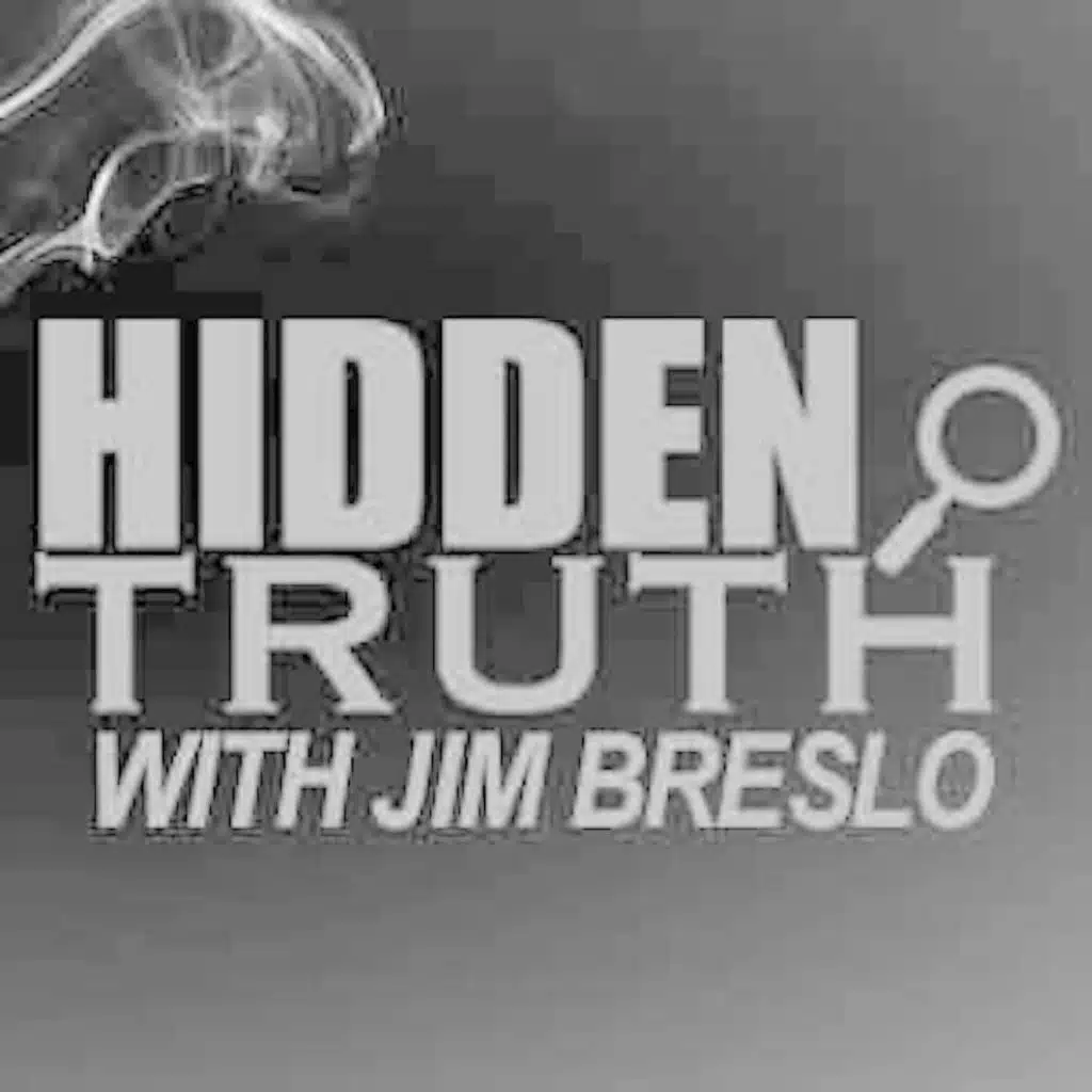Hidden Truth Show with Jim Breslo