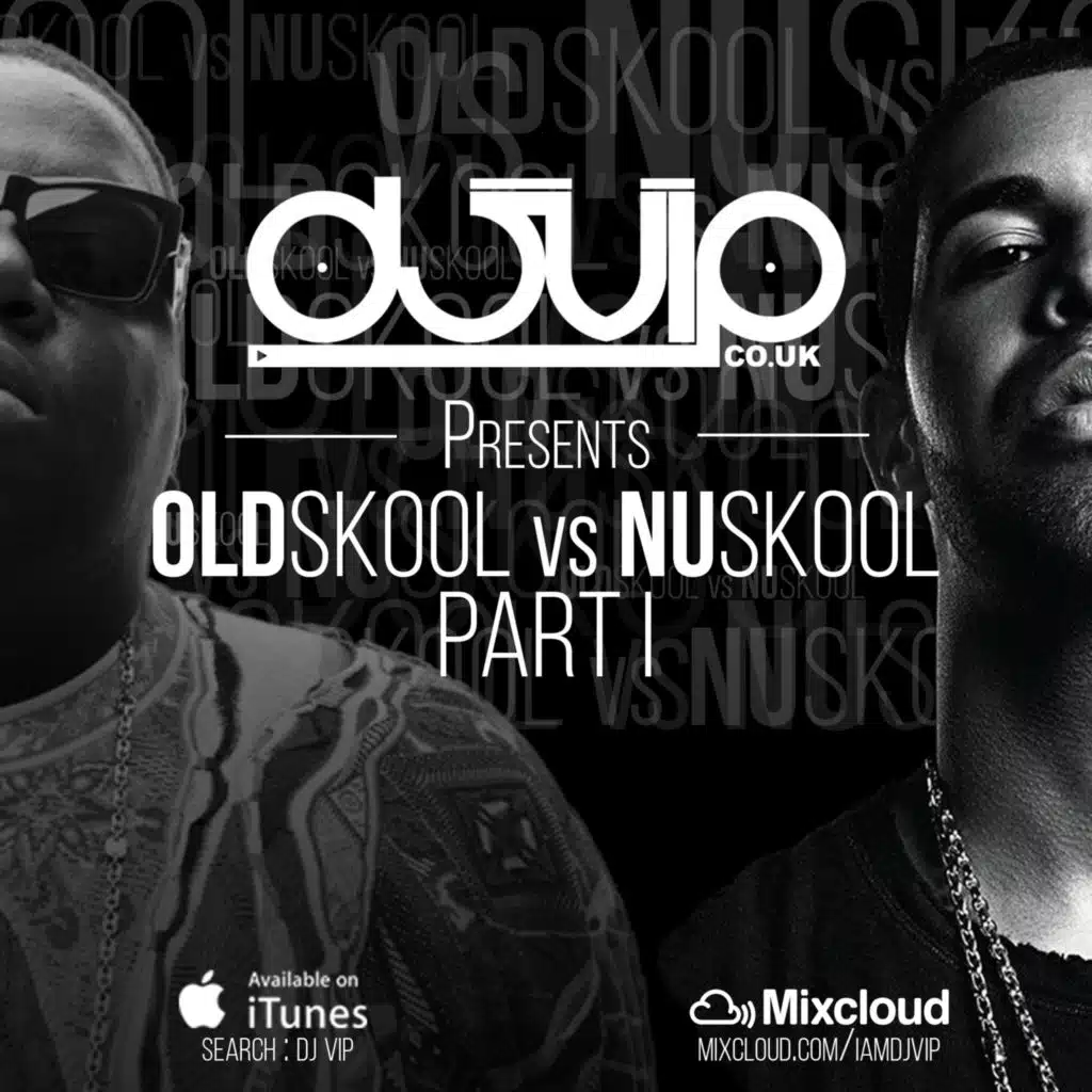 DJ VIP presents : Oldskool vs NuSkool