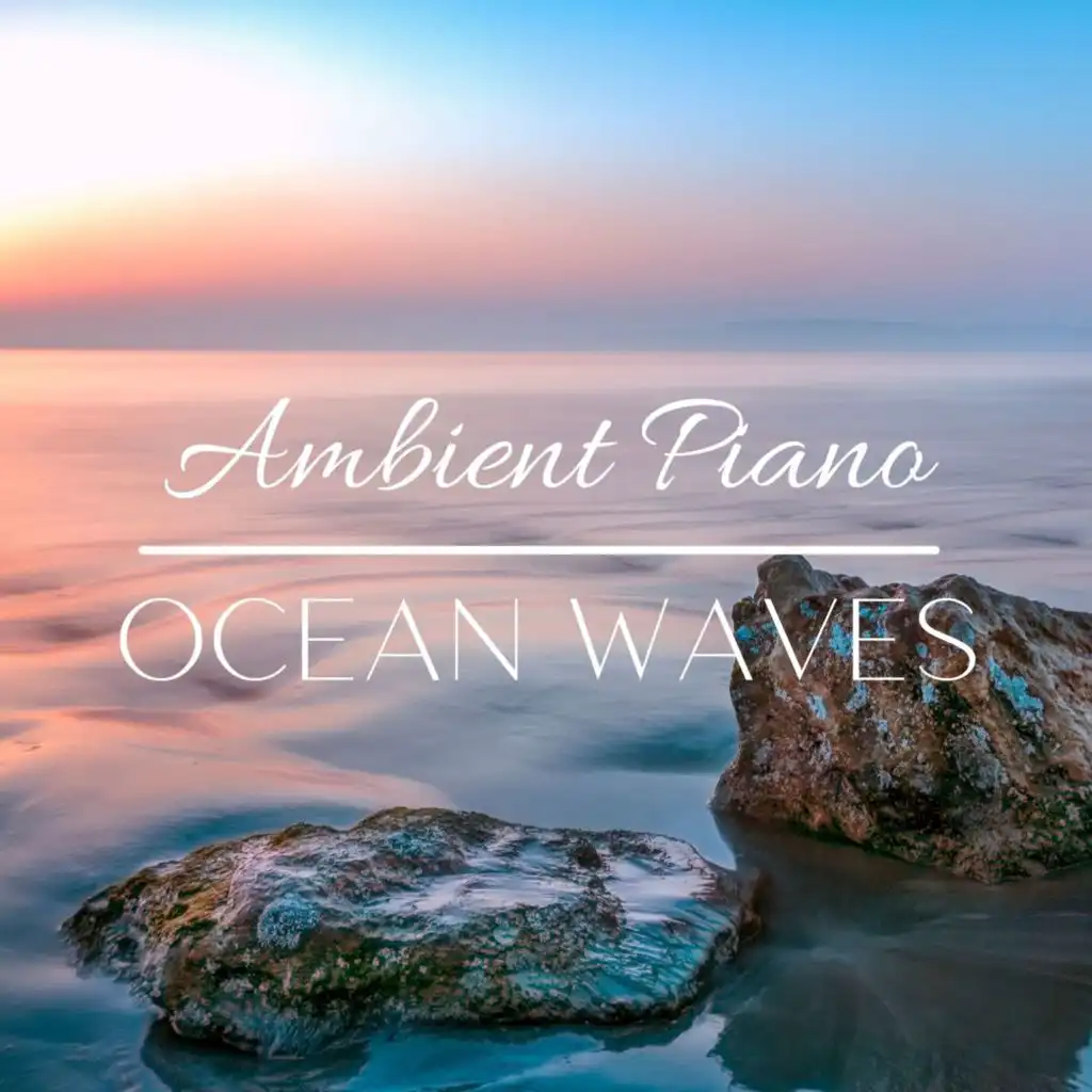 Meditation Music, Ambient Piano with Ocean Waves