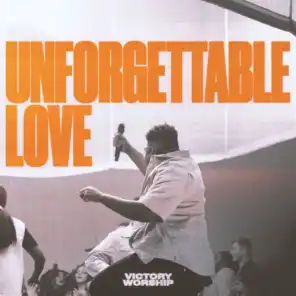 Unforgettable Love [Live]