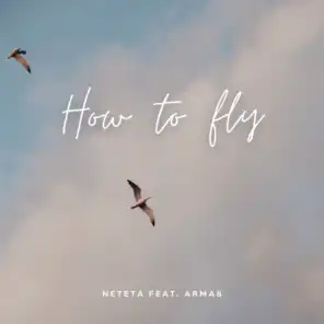 How to Fly (feat. Arma8)