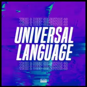 Universal Language, Vol. 40: Tech & Deep Selection