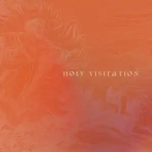 Holy Visitation (feat. Deborah Hong)