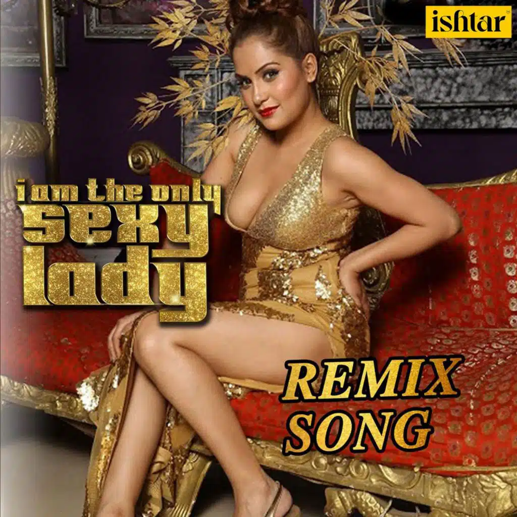 I Am the Only Sexy Lady