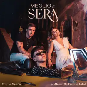 Meglio di sera (feat. Álvaro De Luna & Astol)