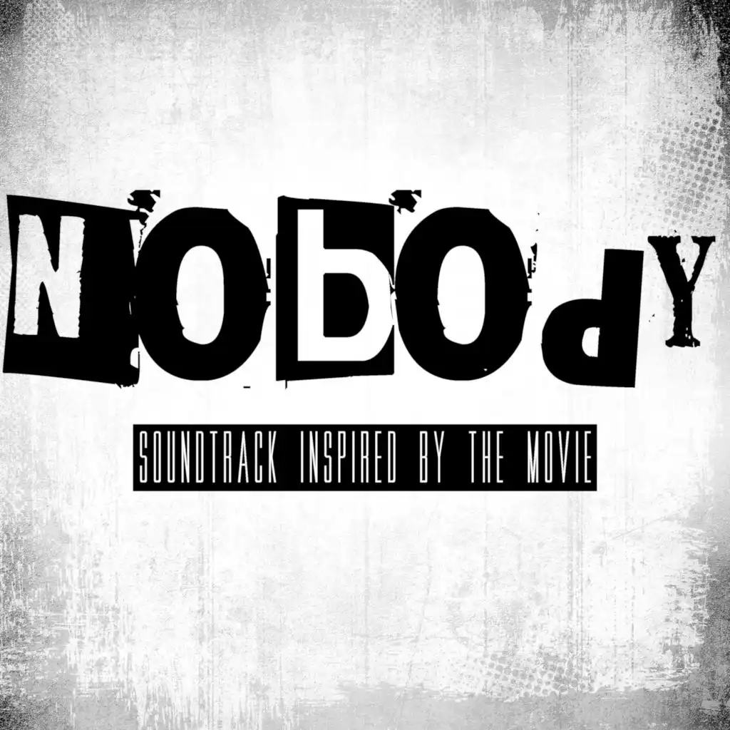 Nobody (Soundtrack Inspired By The Movie)