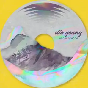 Die Young (with Vianē)