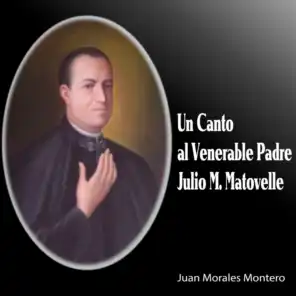 Un Canto al Venerable Padre Julio M. Matovelle