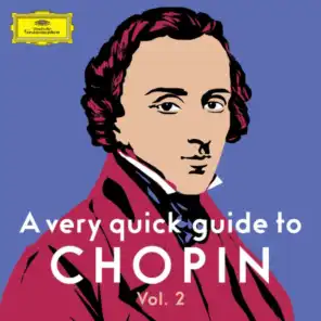 A very quick guide to Chopin Vol. 2