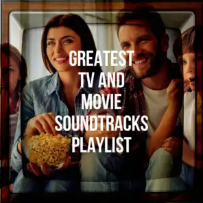Greatest TV and Movie Soundtracks Playlist