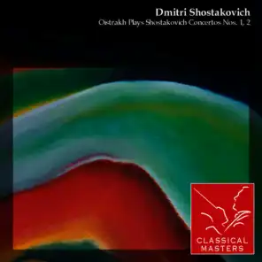Oistrakh Plays Shostakovich Concertos Nos. 1, 2