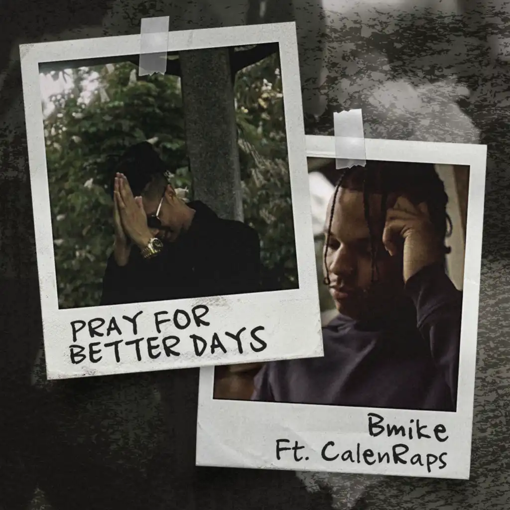 Pray for Better Days (feat. CalenRaps)