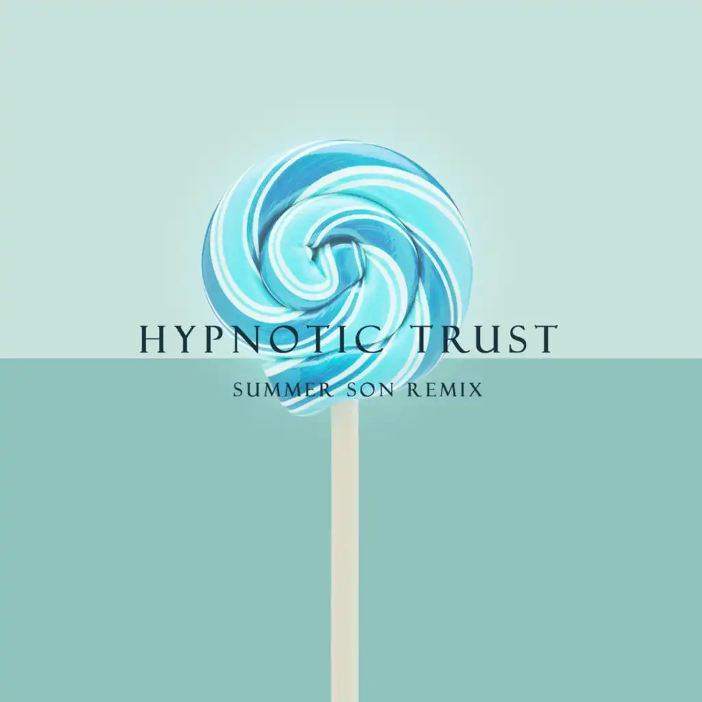 Hypnotic Trust (Summer Son Remix)