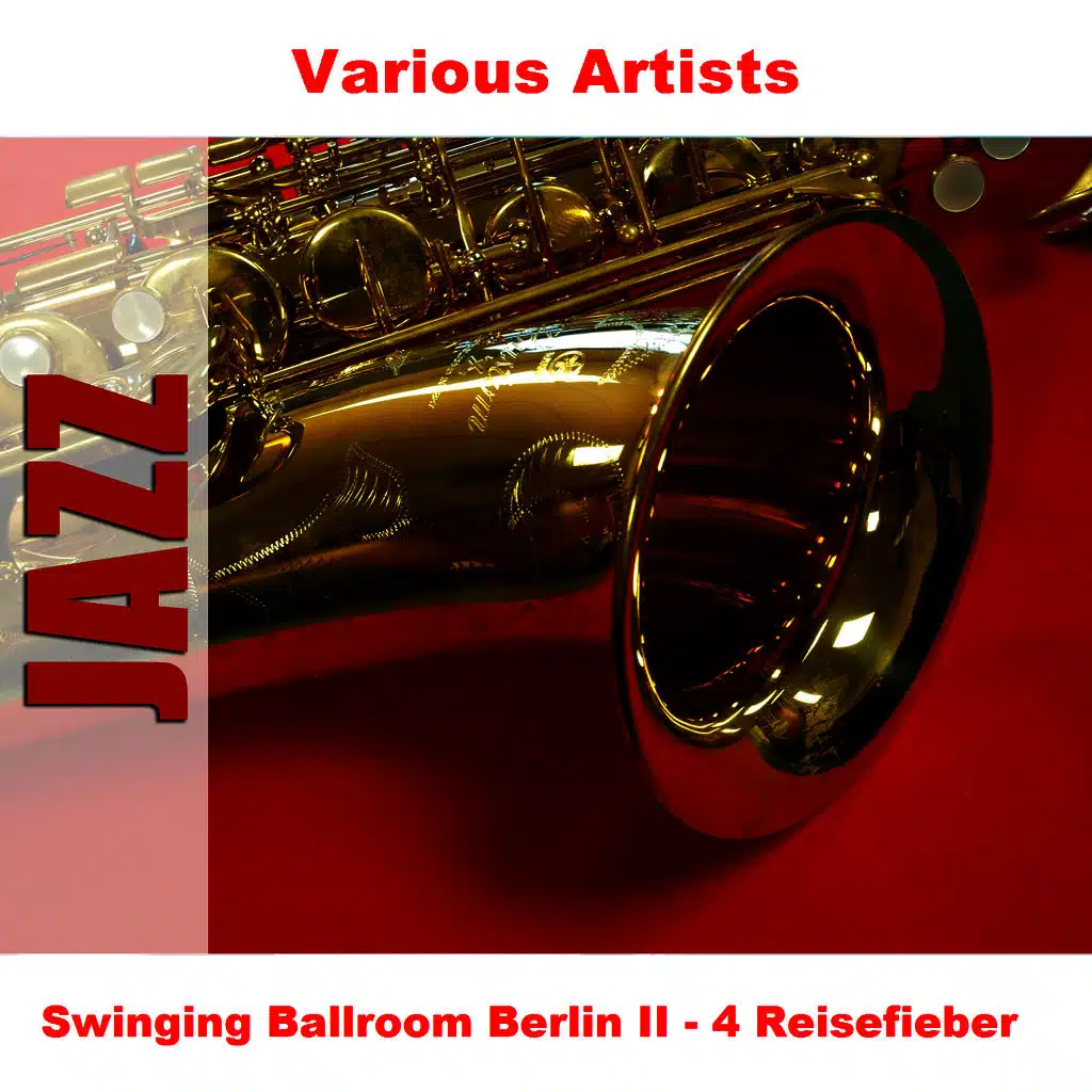 Swinging Ballroom Berlin II - 4 Reisefieber