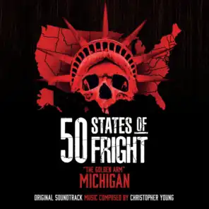 50 States Of Fright: "The Golden Arm" Michigan (Original Soundtrack)