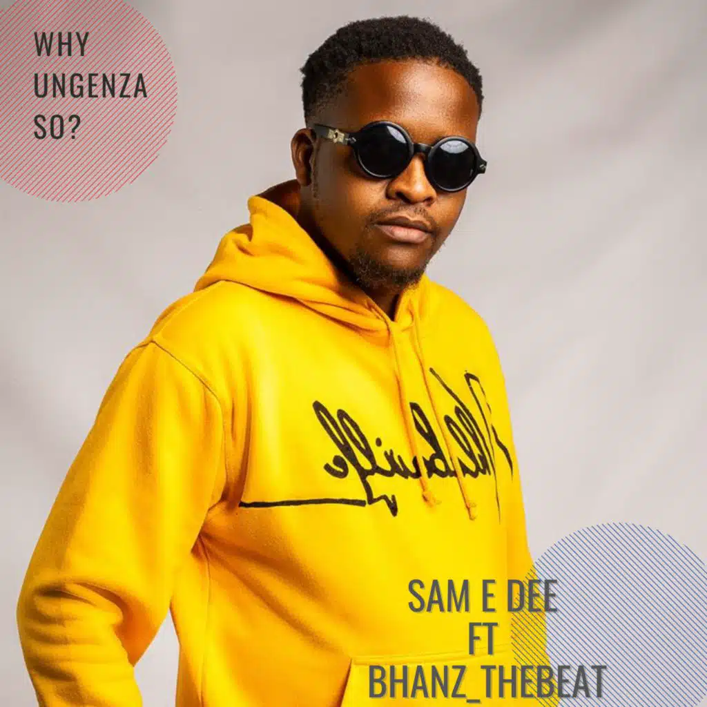 Why ungenza so? (feat. Bhanz_TheBeat)