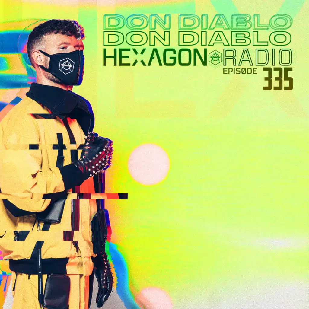 Don Diablo Hexagon Radio Episode 335