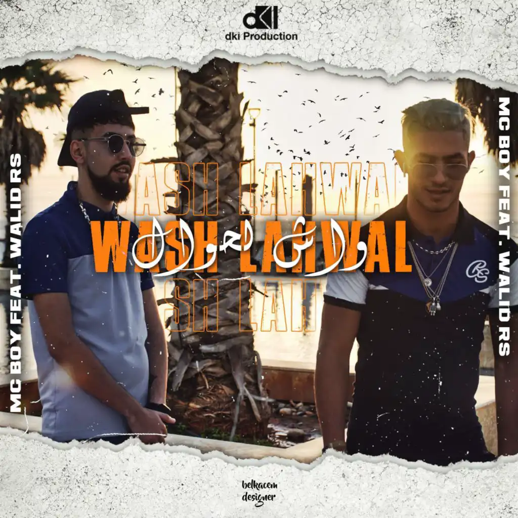 Wach lahwal (feat. Walid Rs)