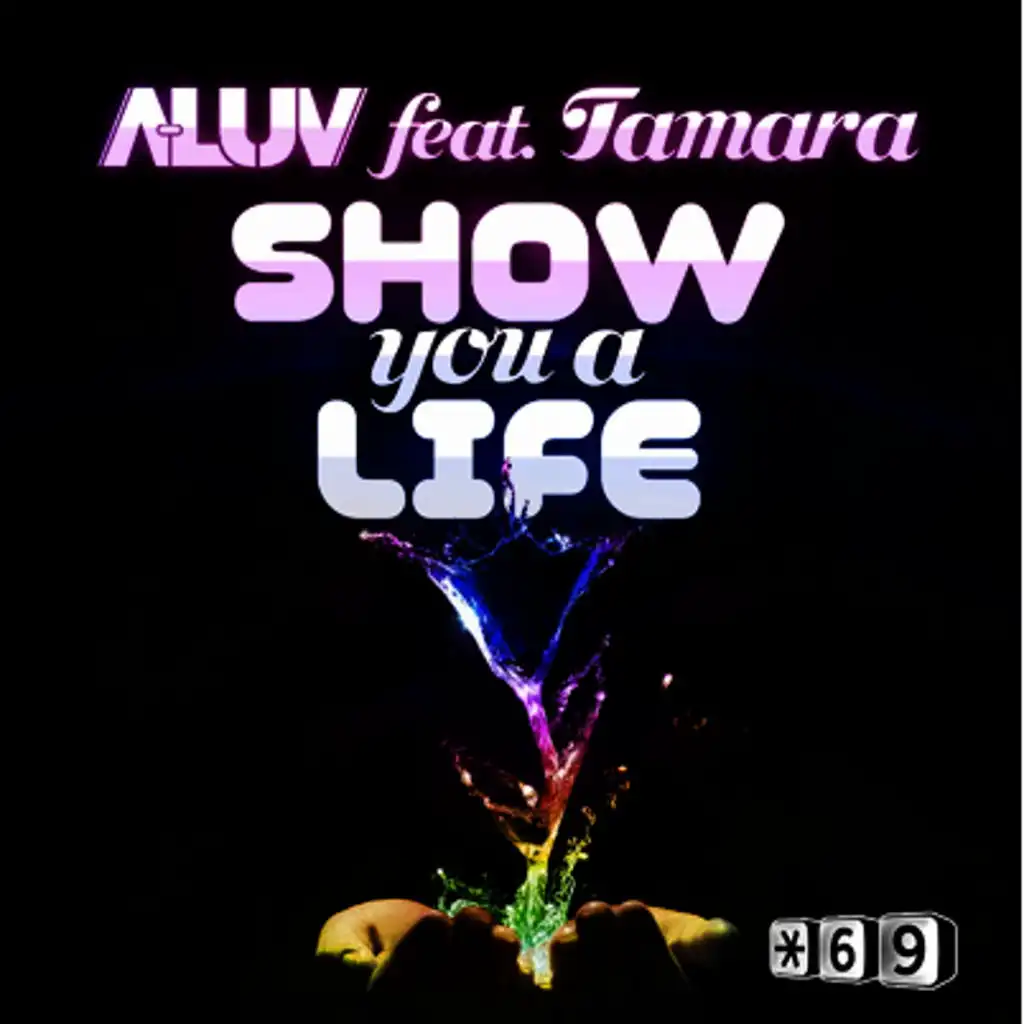 Show You a Life (feat. Tamara)