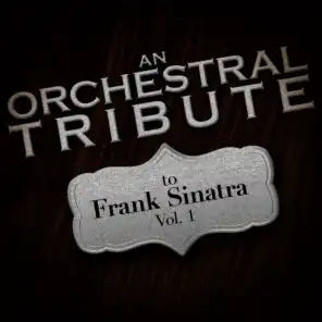 An Orchestral Tribute to Frank Sinatra, Vol. 1